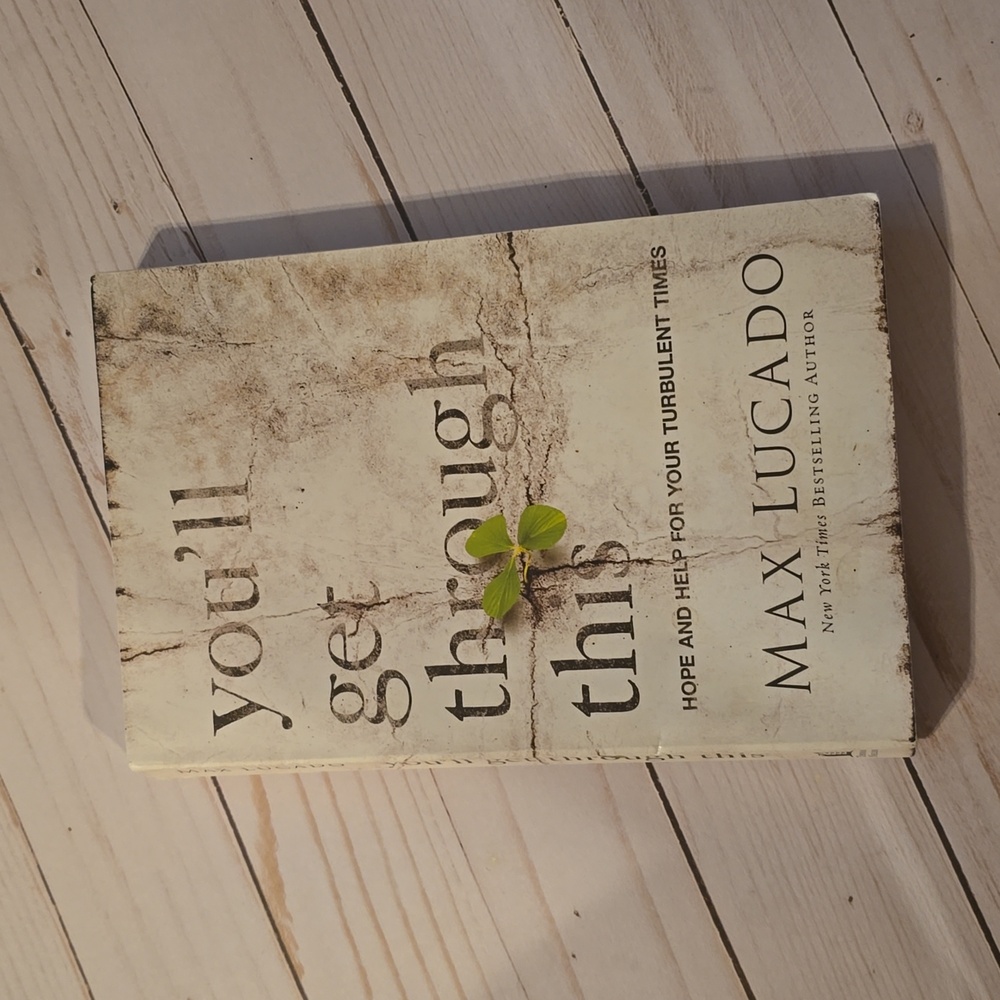 You'll get through this by Max Lucado